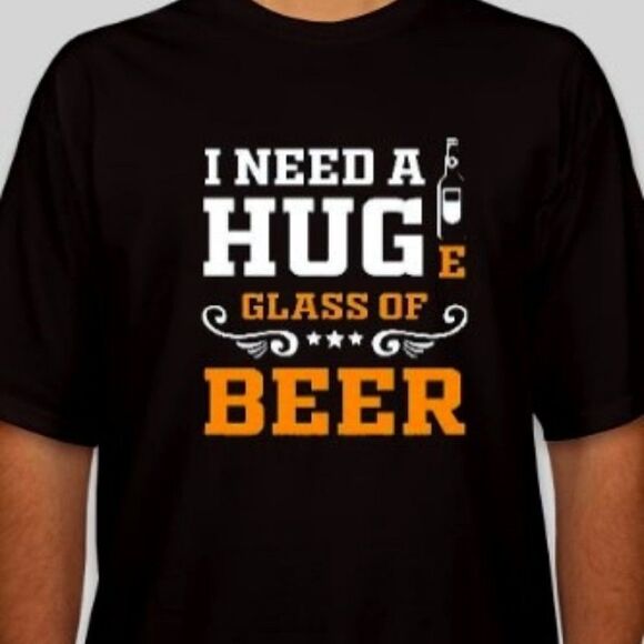 I Need A Huge Glass Of Beer - Picture 1 of 1